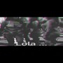 Lola (Explicit)