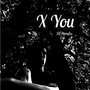 X You