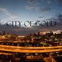 City of Gold (Explicit)