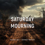 Saturday Mourning