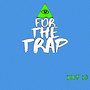 For the Trap (Explicit)