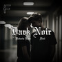 Dārk Nøir (Explicit)