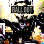 Ball out! (Explicit)