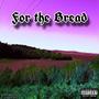 For The Bread (feat. Zah)