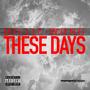 These Days (Explicit)