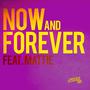 Now and Forever (feat. Mattie)
