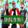 Coming To Town (Explicit)