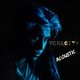 Veracity (Acoustic) [Explicit]