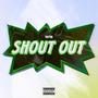 SHOUT OUT (Explicit)