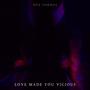 Love Made You Vicious - Instrumentals and Extras