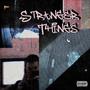 Stranger Things (prod. dieze) [Explicit]