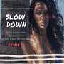 Slow Down Remixes