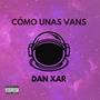 CÓMO UNAS VANS (Explicit)