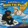 NINO I'M PAID (Explicit)