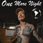 One More Night (Explicit)