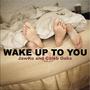 Wake Up to You (feat. Caleb Oaks)