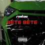 Bête Bête (Explicit)