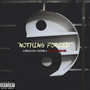 Nothing Forced (Explicit)