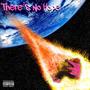 There's No Hope (Explicit)