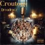 Croutons (Explicit)