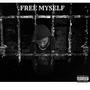 FREE MYSELF (Explicit)
