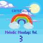 Melodic Mondays Vol.3