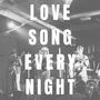 Love Song Every Night (Explicit)