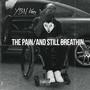 The Pain / And Still Breathing (Explicit)