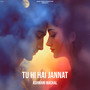 Tu Hi Hai Jannat