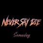 Someday (Explicit)