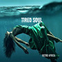 Tired Soul