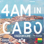 4am in Cabo (Explicit)