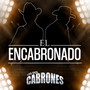 El Encabronado (Explicit)