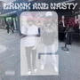 Drunk and Nasty 2 (feat. Kendell Smith) [Special Version] [Explicit]