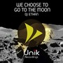 We choose to go to the moon