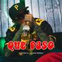 Que Paso (feat. Blondie Marsh) [Explicit]