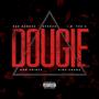 Dougie (feat. Spenzo, i.D. the G, Don Prince & King Gramz) [Explicit]