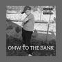 OMW to the Bank (Explicit)