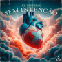 Sem Intenção (Explicit)