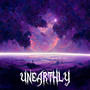 Unearthly (Explicit)