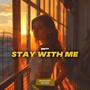 Stay With Me