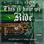This Is How We Ride (Explicit)
