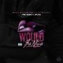 Would Be Nice (feat. Tre Swaii) [Explicit]