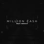 MILLION CASH