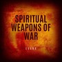 Spiritual Weapons of War