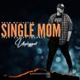 Single Mom (feat. Dalles Jacobus) [Acoustic]