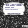 Be Advised (Explicit)