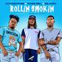 Rollin Smokin (Explicit)