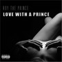 Love Wit A Prince (Explicit)