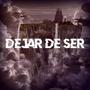 Dejar de ser (feat. M4le)